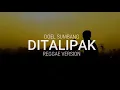 Download Lagu DITALIPAK VERSI REGGAE ( DOEL SUMBANG ) COVER BY TRINALDI