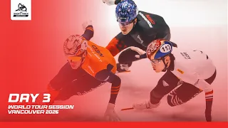 Day 3 | World Tour Session | ISU Short Track World Tour | Vancouver 2026