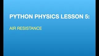 Python Physics Lesson 5 Projectile Motion with Air Resistance
