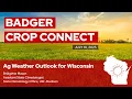 Wisconsin Ag Weather Outlook July 10 2025