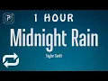 Download Lagu [1 HOUR 🕐 ] Taylor Swift - Midnight Rain (Lyrics)