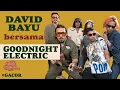 Download Lagu DAVID BAYU BERSAMA GOODNIGHT ELECTRIC | #GACOR | #DBT20
