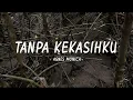 Lagu Agnes Monica - Tanpa Kekasihku - Lirik Anstory