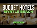 Best Budget Hotels in Myrtle Beach Top 10 Hotels in Myrtle Beach
