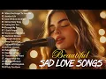 Download Lagu Beautiful Songs 2025 || Sad Love Songs Playlist || Heartfelt \u0026 Easy-Listening Ballads