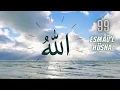 Esmaül Hüsna Dinle | Allahın 99 ismi ilahi | Esma Zikri