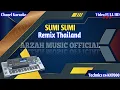 Download Lagu SUMI SUMI - REMIX THAILAND  [KARAOKE] SX KN7000 ARZAH MUSIC OFFICIAL