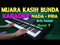Download Lagu MUARA KASIH BUNDA - Erie Suzan | KARAOKE Nada Cowok / Pria | Lirik, HD