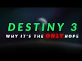 Let s Talk Destiny 3 Leaks Why It s The ONLY Hope