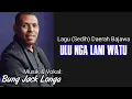 Download Lagu Lagu Slow Bajawa || Ulu Nga Lani Watu || @jacklonga3948 || Gallery Batara || Terbaru 2023