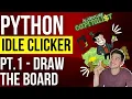 Python Idle Clicker Adventure Capitalist Style Game PT 1 - Drawing the Board