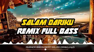 Download dj salam dariku didik budi🔊 REMIX FULL BASS_TERBARU_ || 2020 MP3