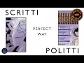 Lagu Scritti Politti - Perfect Way (The Original Extended BodyAlive Mix)
