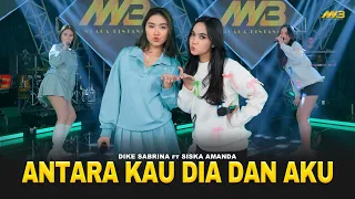 dike sabrina feat siska amanda antara kau dia dan aku ft bintang fortuna official music video 