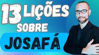 ✅ Pregação sobre o rei Josafá. (13 lições)