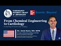 From Chemical Engineering to Cardiology Dr Jason Ryan Founder of Boards and Beyond BnB