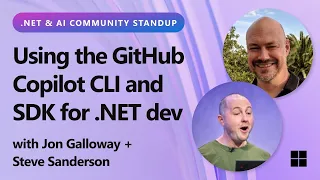 NET AI Community Standup - Using the GitHub Copilot CLI and SDK for NET dev