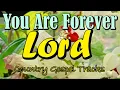 Download Lagu You Are Forever Lord/Country Gospel Tracks By Cordillera Songbirds
