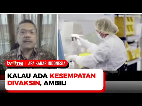 Varian Vaksin Semakin Bertambah, Guru Besar FKUI: Kalau Ada Kesempatan Divaksin Ambil