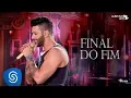 Download Lagu Gusttavo Lima - Final do Fim - DVD O Embaixador (Ao Vivo)