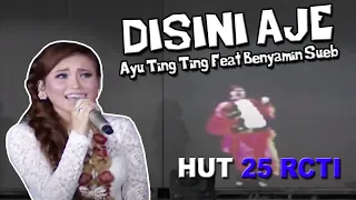ayu ting ting feat benyamin sueb disini aje hut 25 rcti 