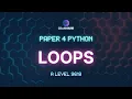 Loops Python P4 AL Computer Science 9618