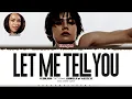 YEONJUN (TXT) 'Let Me Tell You (Feat. Daniela of KATSEYE)' Lyrics [Color Coded Han_Rom_Eng]