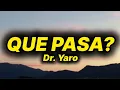 Lagu Dr. Yaro - Que Pasa? (lyrics/paroles)