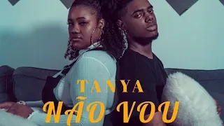 tanya n o vou official video