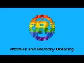 The Rust Programming Language Atomics and Memory Ordering
