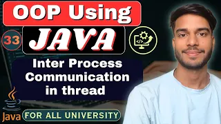Lec 33 Inter Thread Communication in Java Multithreading OOP Using Java