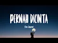Download Lagu Elsa Japasal - Pernah Dicinta (Mix Lirik)