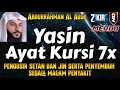 Lagu Surah Yasin Dan Ayat Kursi 7x, pengusir setan dan jin serta penyembuh segala macam penyakit, Merdu