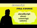 javascript slice substr substring method in hindi javascript string methods