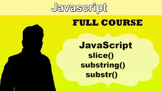 javascript slice substr substring method in hindi javascript string methods