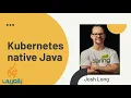 Kubernetes Native Java - Josh Long