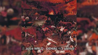 Juice WRLD - DENIAL SoundCloud Exclusive