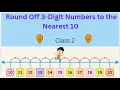 Round Off 3-Digit Numbers to the Nearest 10 I Class 2 Math I Number system