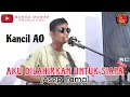 AKU DILAHIRKAN UNTUK SIAPA (Asep Irama) || Kancil AO || Cover Musik Video