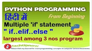 Multiple if statement if elif else statement in python largest among three numbers program