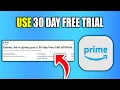 How To Use 30 Days Free Trial On Amazon Prime - New Method