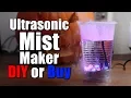 Ultrasonic Mist Maker DIY or Buy