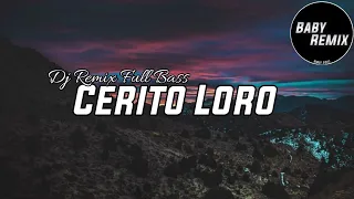 Download Dj Cerito Loro Slow Bass Terbaru 2021 MP3