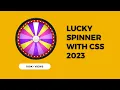 CSS Spinning Wheel Animation Lucky Spin Wheel HTML CSS JS May 2022