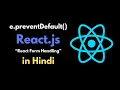 How to Use e preventDefault for Form Handling in ReactJS