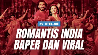 5 film romantis baper dan viral india terbaru 2023