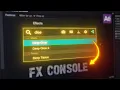 The After Effects Plugin - How to actually use FX Console