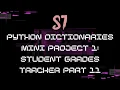 51 - Python dictionaries Mini Project 1 Student Grades Tracker part 11