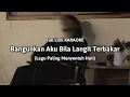Download Lagu Bangunkan Aku Bila Langit Terbakar (Full Lirik KARAOKE) Lagu paling menyentuh hati