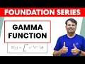 Gamma Function Concept and Example Foundation Series by Gp sir